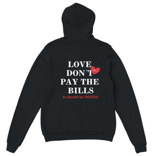 LOVE DON´T PAY THE BILLS PRETO | HOODIE