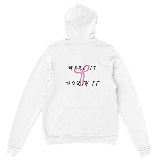 MAKE IT WORTH IT BRANCO | HOODIE